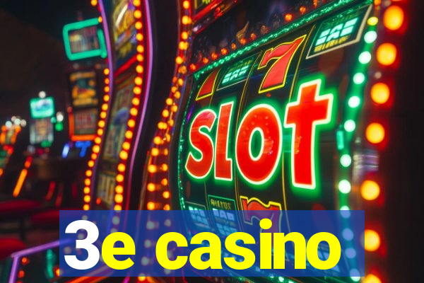 3e casino